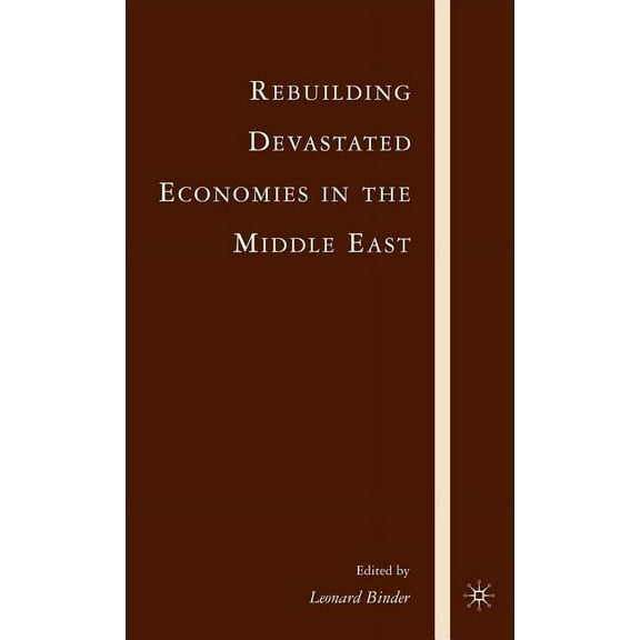 Rebuilding Devastated Economies in the Middle East, (Hardcover)