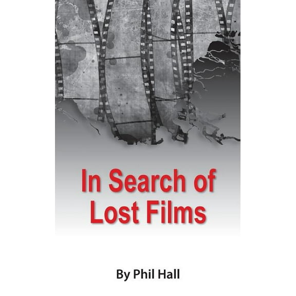 In Search of Lost Films (hardback), (Hardcover)