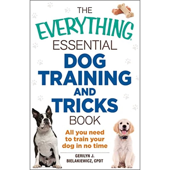 Pre-Owned The Everything Essential Dog Training and Tricks Book: All You Need to Train Your Dog in No Time (Paperback) 1440590192 9781440590191