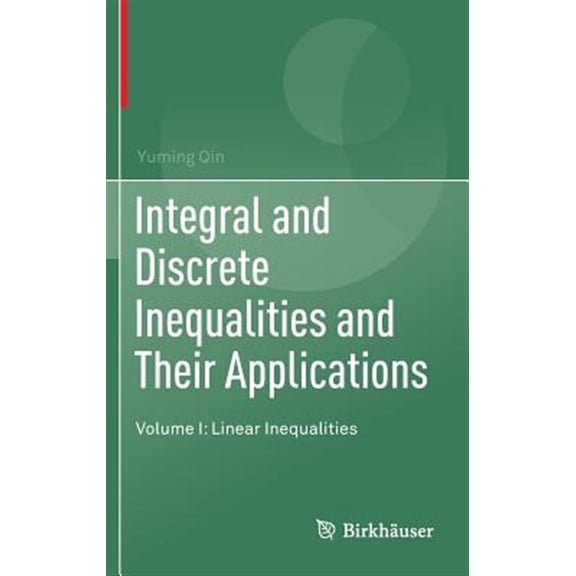 Pre-Owned Integral and Discrete Inequalities and Their Applications: Volume I: Linear Inequalities, (Hardcover)