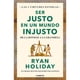 thumbnail image 1 of Libro Ser Justo En Un Mundo Injusto ( Las 4 Virtudes Estoicas 3 ) Tapa Blanda, Autor Ryan Holiday, Editorial Conecta, 1 of 1