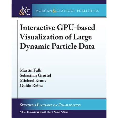 Interactive Gpu-Based Visualization of Large Dynamic Particle