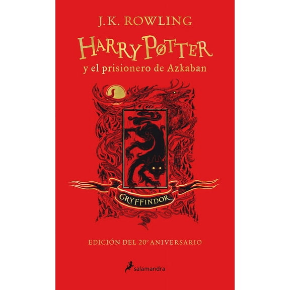 Harry Potter Harry Potter Y El Prisionero de Azkaban. (EdiciÃ³n 20 Aniv. Gryffindor) / Harry Potter and the Prisoner of Azkaban. Gryff, (Hardcover)