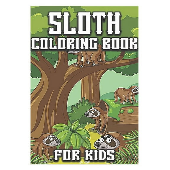 sloth coloring book for kids: coloring book for adults 3-9 years old (Paperback)