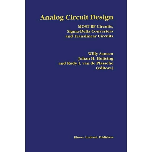Analog Circuit Design: Most RF Circuits, Sigma-Delta Converters and Translinear Circuits, (Paperback)