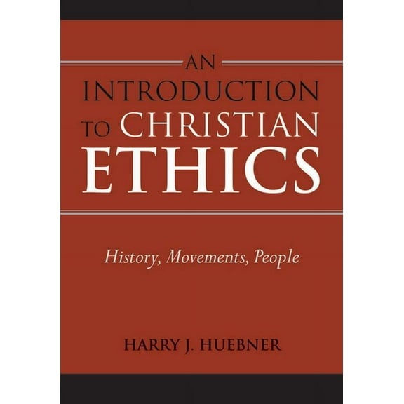 Introduction to Christian Ethics: History, Movements, People, (Paperback)