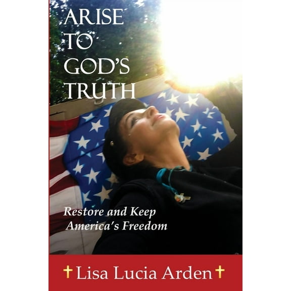 Arise to God's Truth, (Paperback)