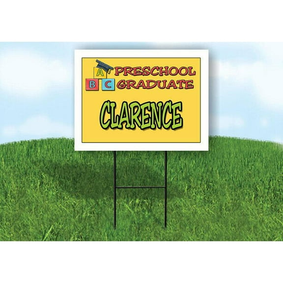 CLARENCE PRESCHOOL GRADUATE 18 in x 24 in Yard Sign Road Sign with Stand