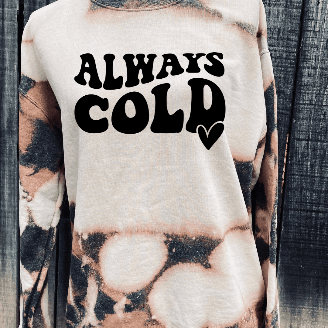 Someone always cold humorous bleached adult sweatshirt walmart