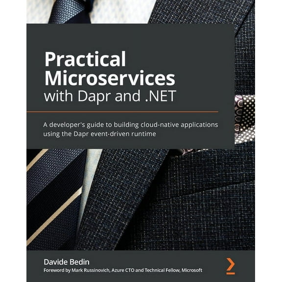 Practical Microservices with Dapr and .NET: A developer's guide to building cloud-native applications using the Dapr eve, (Paperback)