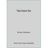 Tae Kwon Do [Paperback - Used]