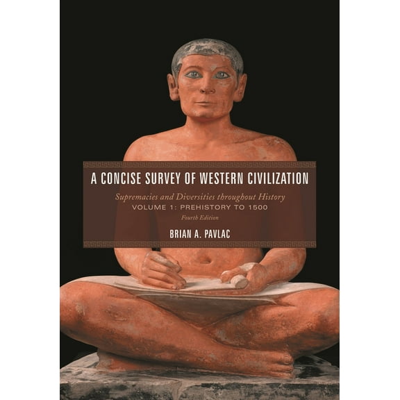 Concise Survey of Western Civilization: Supremacies and Diversities throughout History, Prehistory to 1500, (Paperback)