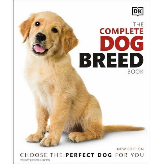 DK Definitive Pet Breed Guides The Complete Dog Breed Book, New Edition, (Paperback)