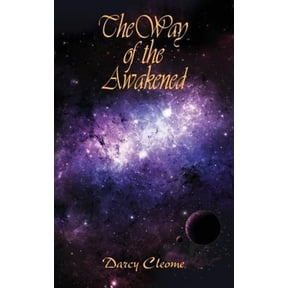 Pre-Owned The Way of the Awakened (Hardcover) 0989998509 9780989998505