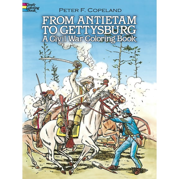 Pre-Owned From Antietam to Gettysburg: A Civil War Coloring Book (Paperback) 0486244768 9780486244761