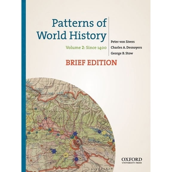 Pre-Owned Patterns of World History, Brief Edition: Volume Two: Since 1400 (Paperback) 0199943761 9780199943760