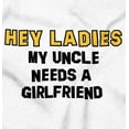 thumbnail image 2 of Hey Ladies Uncle Needs A Girlfriend Romper Boys or Girls Infant Baby Brisco Brands 12M, 2 of 5