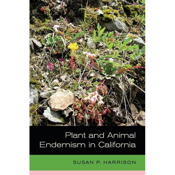 Plant and Animal Endemism in California (Edition 1) (Hardcover)