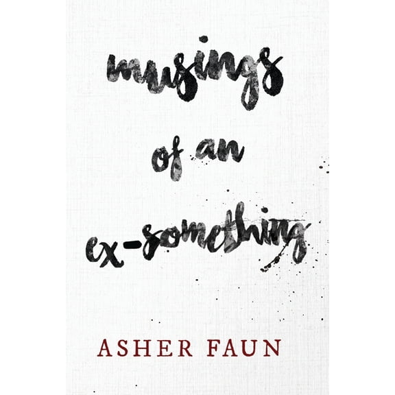 Musings of an Ex-Something, (Paperback)