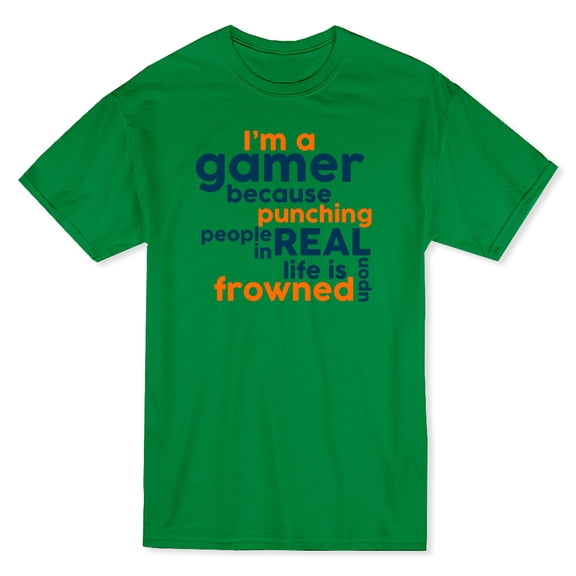 "I'm A Gamer Because Punching People Is Upon Frowned " Quote Men's T-shirt
