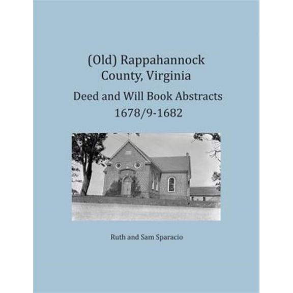 Pre-Owned (Old) Rappahannock County, Virginia Deed and Will Book Abstracts 1678/9-1682 (Paperback)