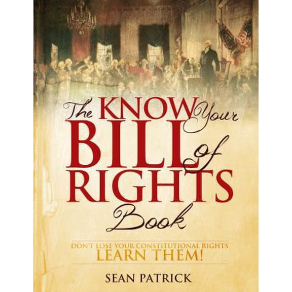 Pre-Owned The Know Your Bill of Rights Book: Don't Lose Your Constitutional Rights--Learn Them!