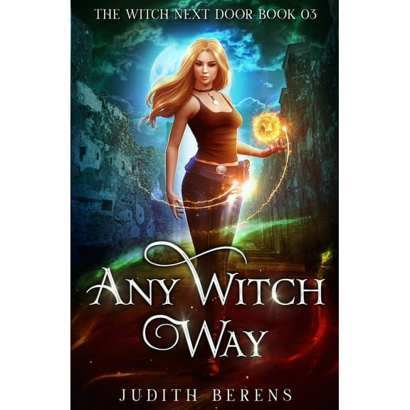 The Witch Next Door Any Witch Way, Book 3, (Paperback)