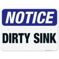 thumbnail image 1 of Dirty Sink Sign, OSHA Notice Sign, 18x24 Reflective Aluminum EGP, 1 of 1
