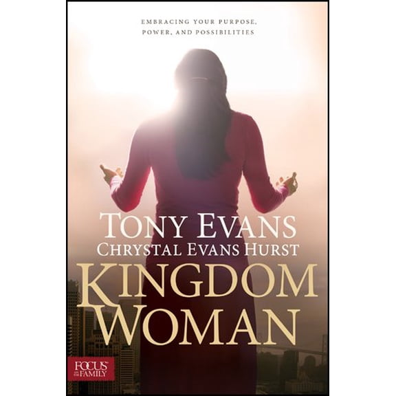 Kingdom Woman: Embracing Your Purpose, Power, and Possibilities