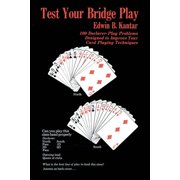 Melvin Powers Self-Improvement Library Test Your Bridge Play: 100 Declarer-Play Problems Designed to Improve Your Card Playing Techniques, (Paperback)