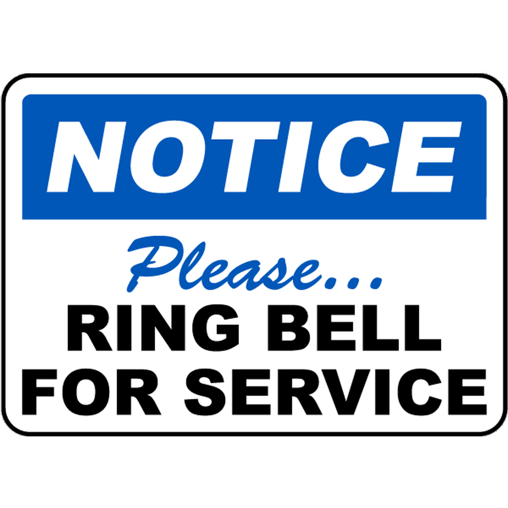 Please Ring Bell For Service Safety Notice Signs For Work Place Safety