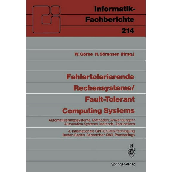 Informatik-Fachberichte Fehlertolerierende Rechensysteme / Fault-Tolerant Computing Systems: Automatisierungssysteme, Methoden, Anwendungen / Au, Book 214, (Paperback)