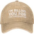 thumbnail image 1 of I'm Billing You for This Conversation Hat Women Dad Hats with Design Hats, 1 of 7