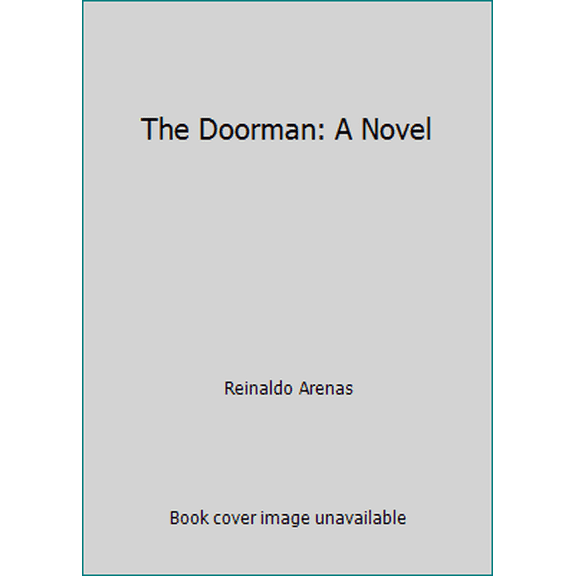 Pre-Owned The Doorman: A Novel (Hardcover) 0802111092 9780802111098