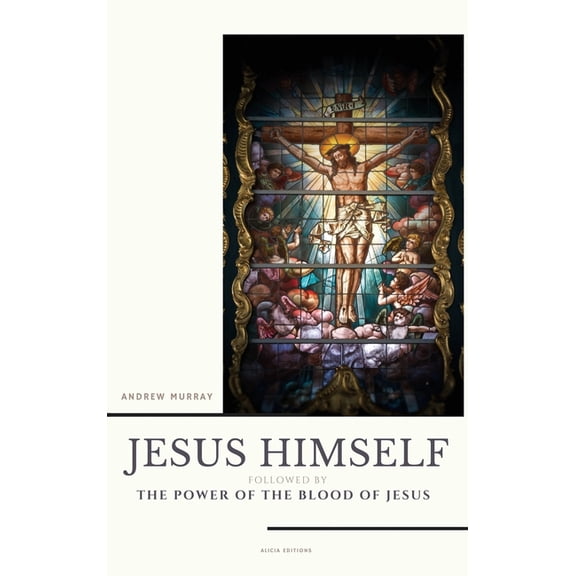 Jesus Himself: followed by The Power of the Blood of Jesus, (Hardcover)