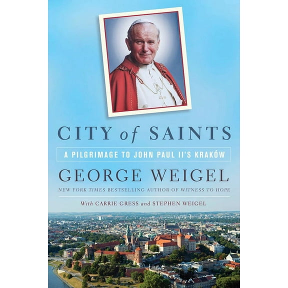 City of Saints: A Pilgrimage to John Paul II's Kraków, (Paperback)