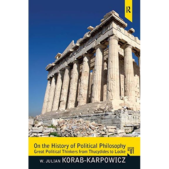 Pre-Owned On the History of Political Philosophy: Great Political Thinkers from Thucydides to Locke, (Paperback)