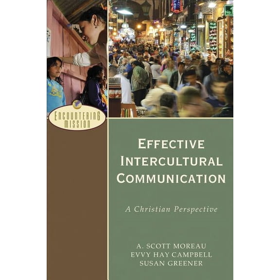 Encountering Mission Effective Intercultural Communication: A Christian Perspective, (Paperback)
