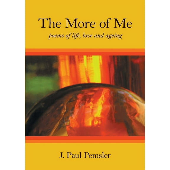 The More of Me: poems of life, love and ageing, (Paperback)