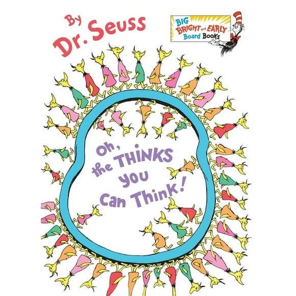 Oh, the Thinks You Can Think!  Big Bright   Early Board Book   Board Book  038538713X 9780385387132 Dr. Seuss