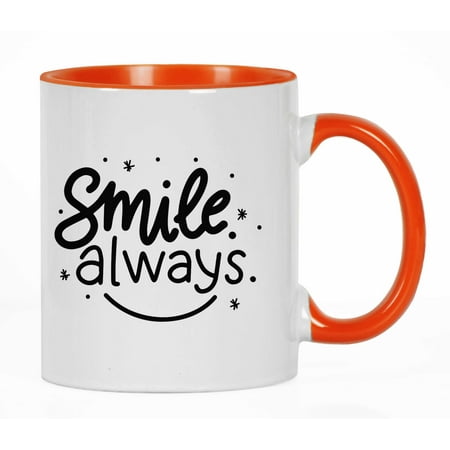 

Inkdotpot Smile Always 11oz CeramicCoffeeMug Positive Inspirational Quotes Gift For Employee Boss Coworkers -Orange