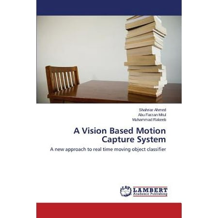 A Vision Based Motion Capture System (Best Motion Capture System)