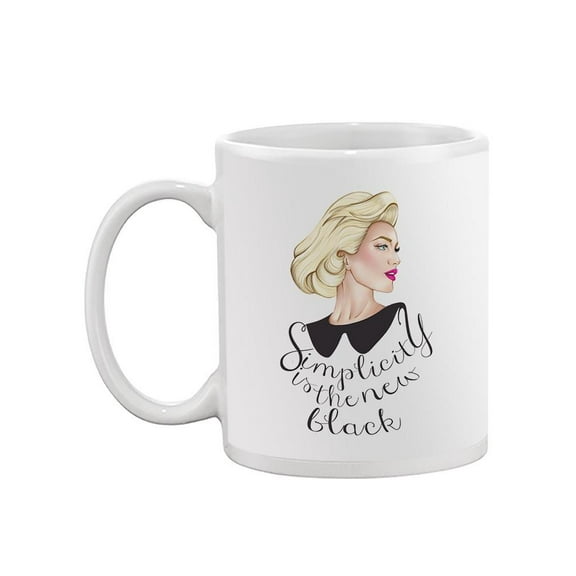 "simplicity Is The New Black" Mug -Image by Shutterstock,