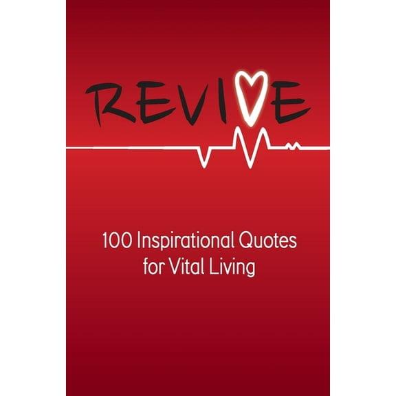 Revive: 100 Inspirational Quotes for Vital Living