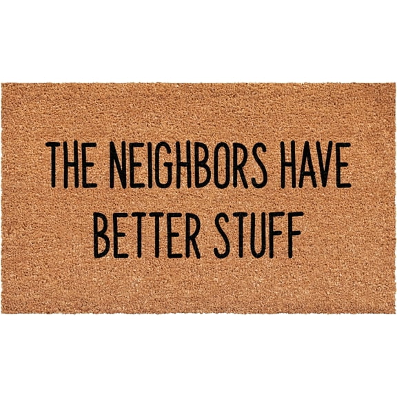 Calloway Mills 113471729 The Neighbors Have Better Stuff Doormat 17" x 29"