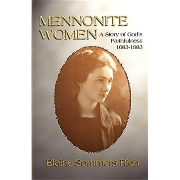 Mennonite Women: A Story of God's Faithfulness 1683-1983 (Paperback)