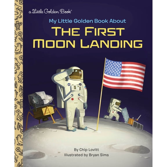 Pre-Owned My Little Golden Book about the First Moon Landing (Hardcover) 0525580077 9780525580072