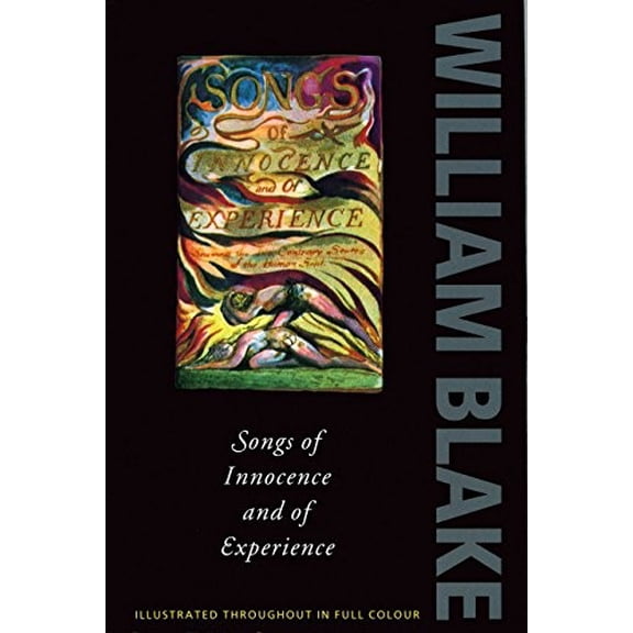 Pre-Owned Songs of Innocence and Experience: Shewing the Two Contrary States of the Human Soul, 1789-1794 (Oxford Paperbacks) (Paperback) 0192810898