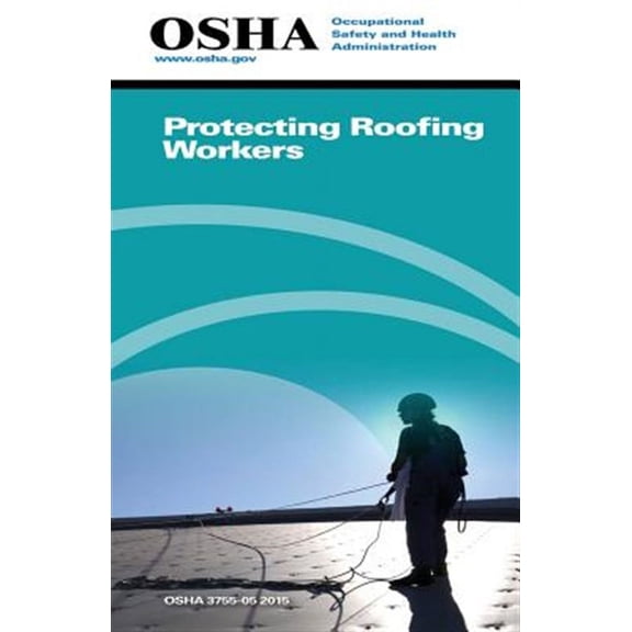 Protecting Roofing Workers : 3755-05 2015