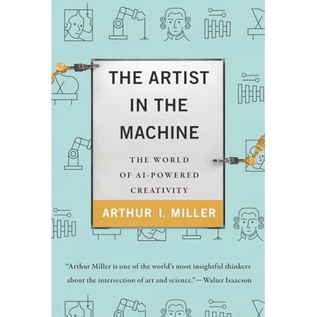 Mit Press The Artist in the Machine: The World of AI-Powered Creativity (Paperback)
